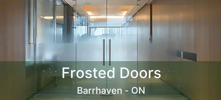  Frosted Doors Barrhaven - ON