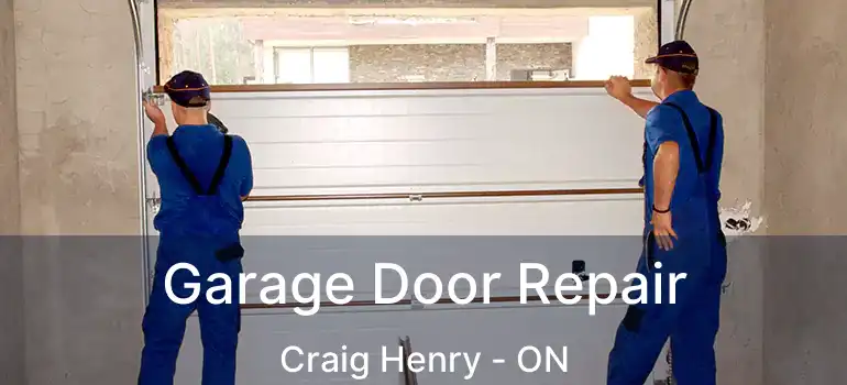  Garage Door Repair Craig Henry - ON