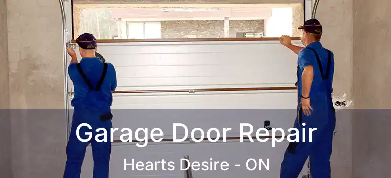  Garage Door Repair Hearts Desire - ON