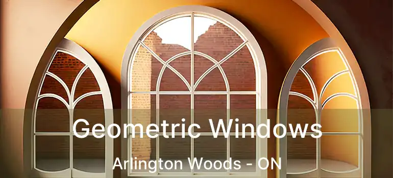  Geometric Windows Arlington Woods - ON