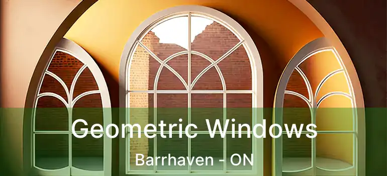  Geometric Windows Barrhaven - ON