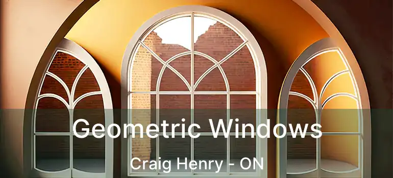  Geometric Windows Craig Henry - ON