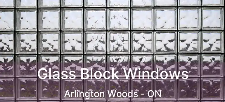  Glass Block Windows Arlington Woods - ON