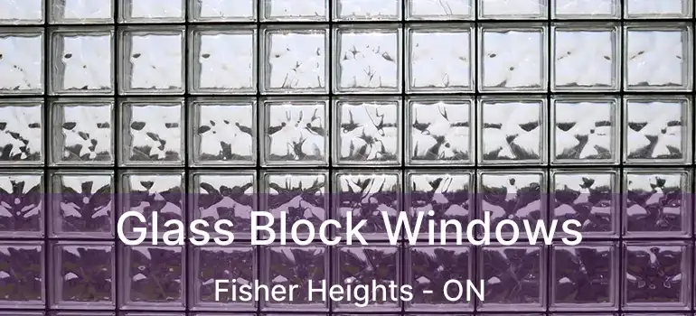  Glass Block Windows Fisher Heights - ON