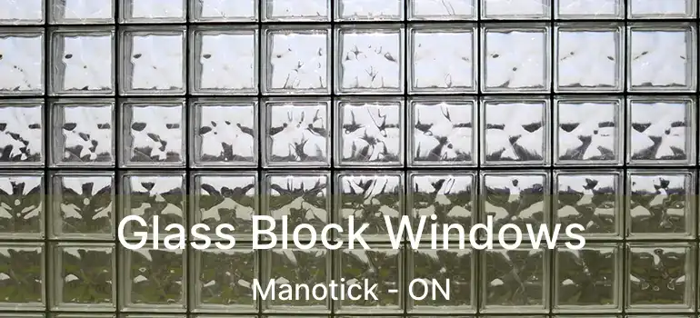 Glass Block Windows Manotick - ON