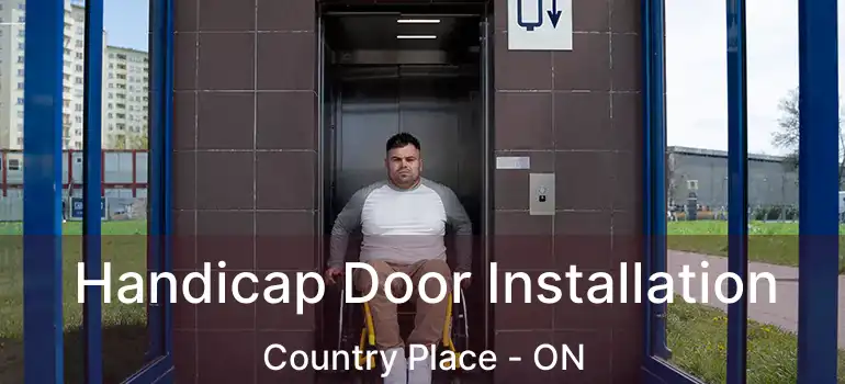  Handicap Door Installation Country Place - ON