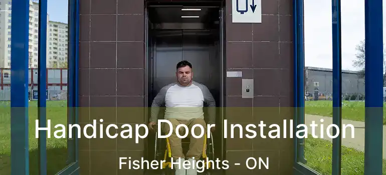  Handicap Door Installation Fisher Heights - ON
