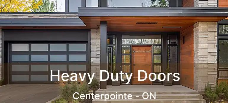  Heavy Duty Doors Centerpointe - ON