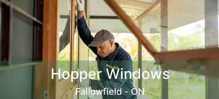  Hopper Windows Fallowfield - ON