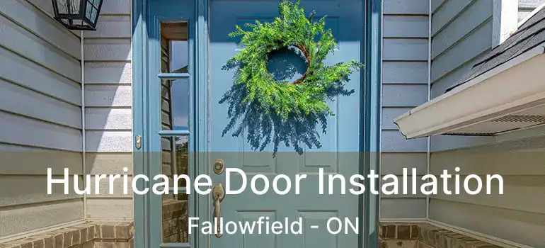  Hurricane Door Installation Fallowfield - ON