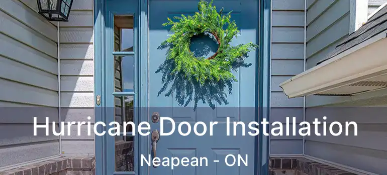 Hurricane Door Installation Neapean - ON