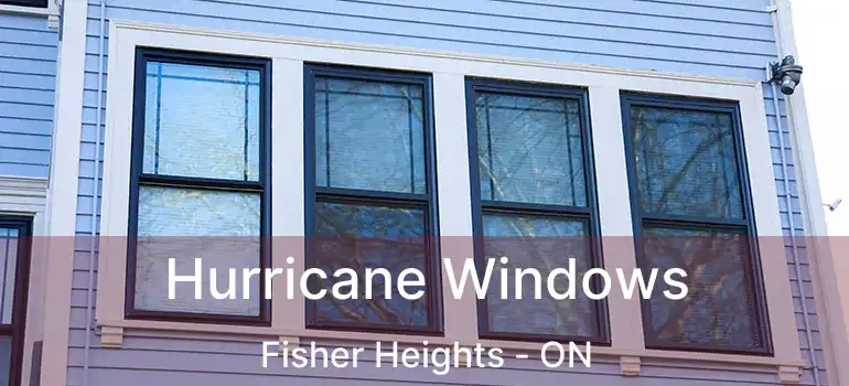  Hurricane Windows Fisher Heights - ON