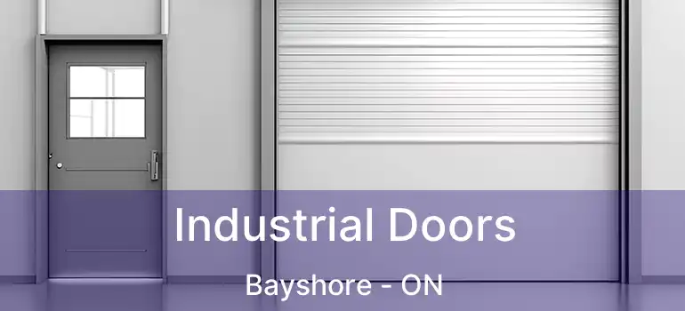  Industrial Doors Bayshore - ON