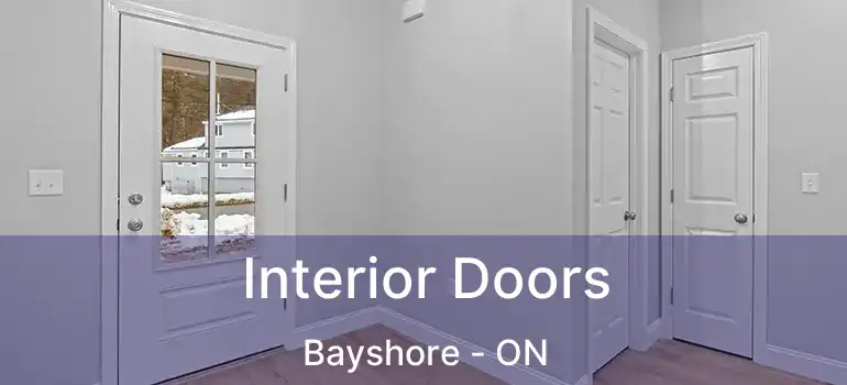  Interior Doors Bayshore - ON
