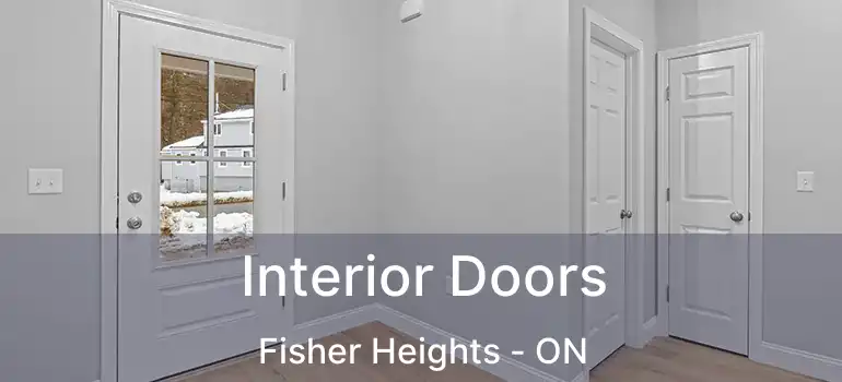  Interior Doors Fisher Heights - ON
