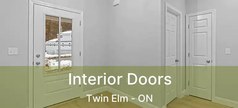  Interior Doors Twin Elm - ON