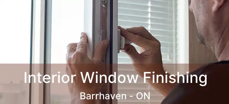  Interior Window Finishing Barrhaven - ON
