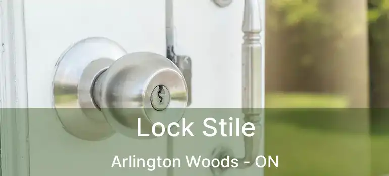  Lock Stile Arlington Woods - ON