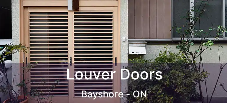  Louver Doors Bayshore - ON