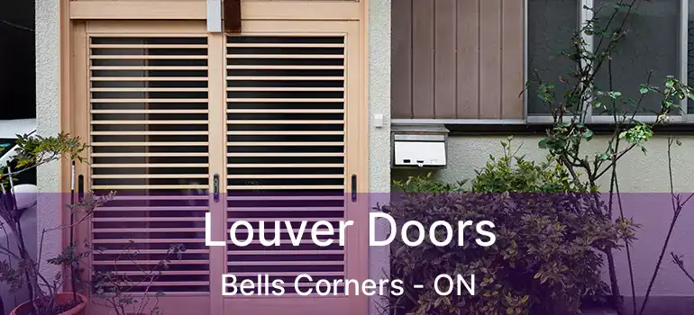  Louver Doors Bells Corners - ON