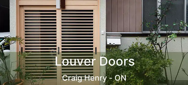  Louver Doors Craig Henry - ON