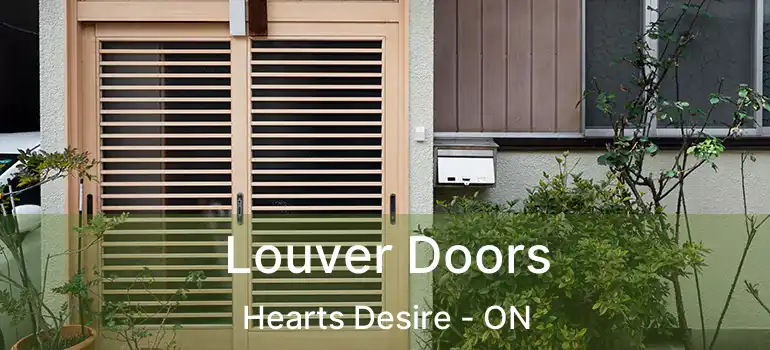  Louver Doors Hearts Desire - ON