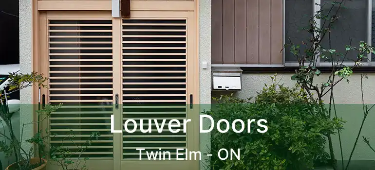  Louver Doors Twin Elm - ON