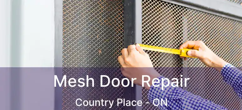  Mesh Door Repair Country Place - ON