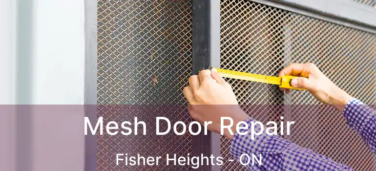  Mesh Door Repair Fisher Heights - ON