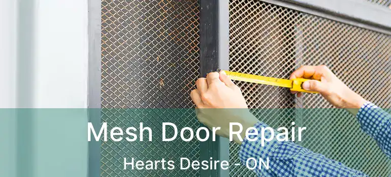  Mesh Door Repair Hearts Desire - ON