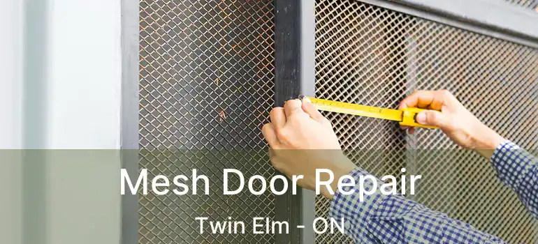  Mesh Door Repair Twin Elm - ON