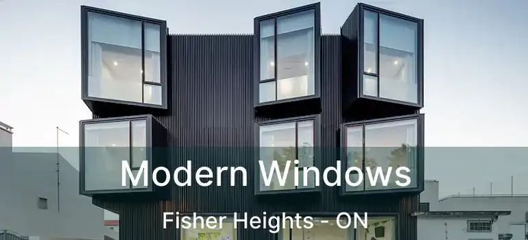  Modern Windows Fisher Heights - ON