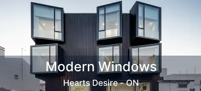  Modern Windows Hearts Desire - ON