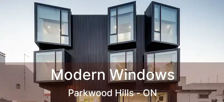  Modern Windows Parkwood Hills - ON