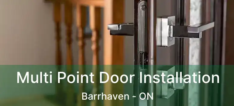 Multi Point Door Installation Barrhaven - ON