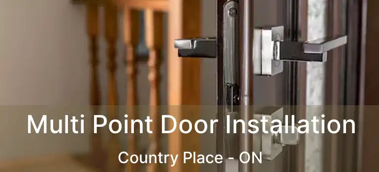  Multi Point Door Installation Country Place - ON