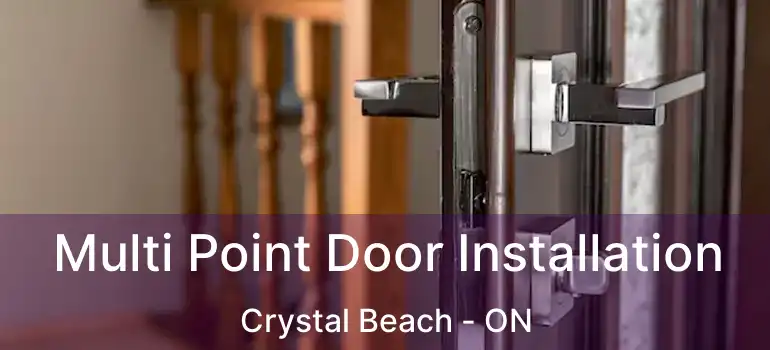  Multi Point Door Installation Crystal Beach - ON