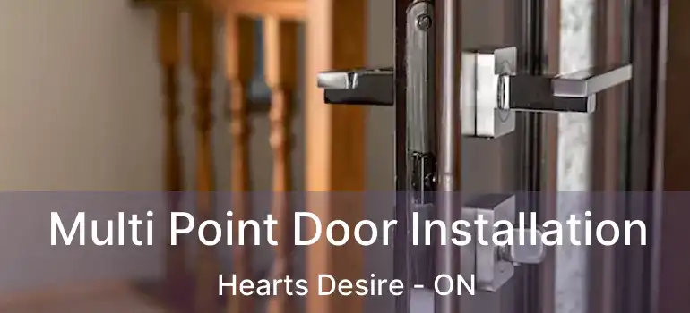  Multi Point Door Installation Hearts Desire - ON