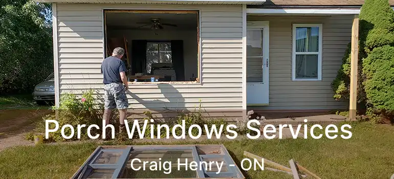  Porch Windows Services Craig Henry - ON