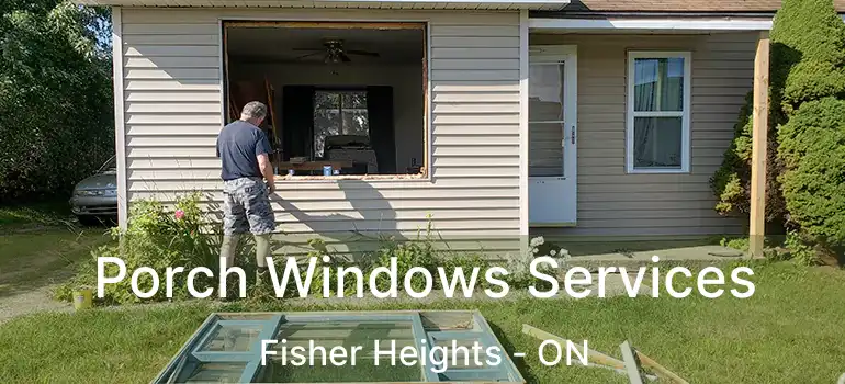  Porch Windows Services Fisher Heights - ON