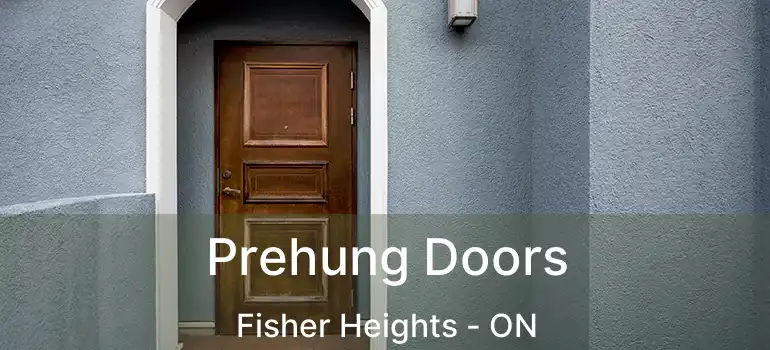  Prehung Doors Fisher Heights - ON