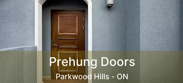  Prehung Doors Parkwood Hills - ON