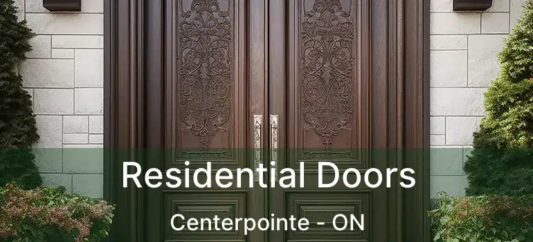  Residential Doors Centerpointe - ON