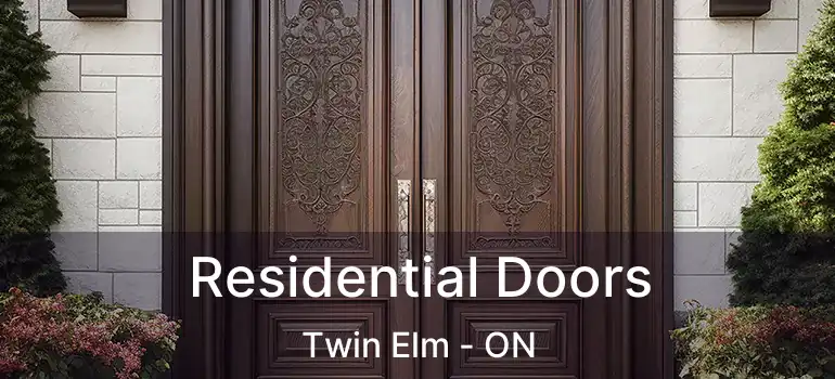  Residential Doors Twin Elm - ON