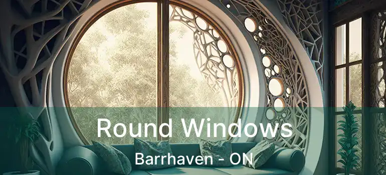  Round Windows Barrhaven - ON