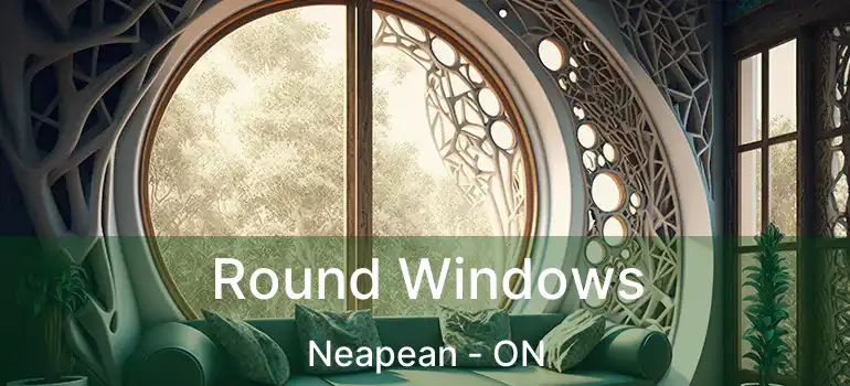 Round Windows Neapean - ON