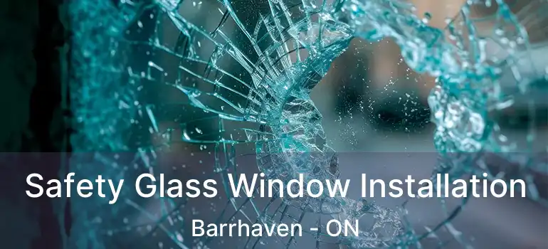  Safety Glass Window Installation Barrhaven - ON