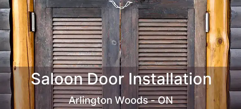  Saloon Door Installation Arlington Woods - ON
