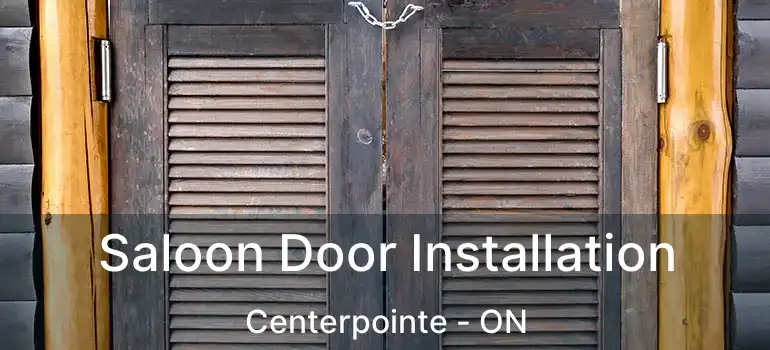  Saloon Door Installation Centerpointe - ON