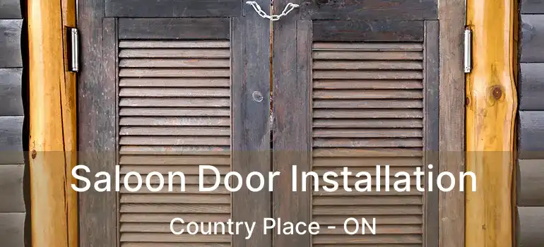  Saloon Door Installation Country Place - ON
